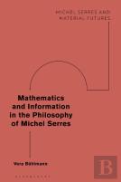 Mathematics And Information In The Philosophy Of Michel Serres