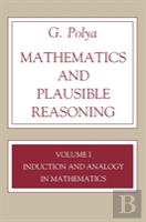 Mathematics And Plausible Reasoning, Volume 1