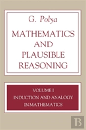 Mathematics And Plausible Reasoning, Volume 1