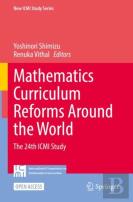 Mathematics Curriculum Reforms Around The World