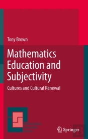 Mathematics Education And Subjectivity