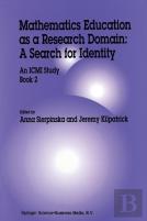 Mathematics Education As A Research Domain: A Search For Identity