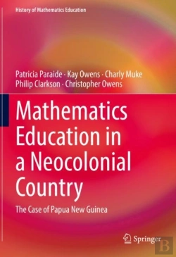 Bertrand.pt - Mathematics Education In A Neocolonial Country: The Case Of Papua New Guinea