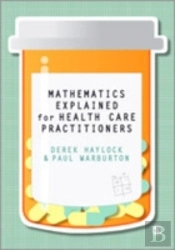 Mathematics Explained For Healthcare Practitioners
