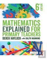 Mathematics Explained For Primary Teachers