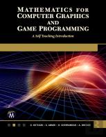 Mathematics For Computer Graphics And Game Programming