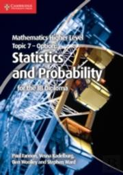 Mathematics Higher Level For The Ib Diploma Option Topic 7 Statistics And Probability