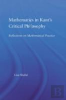 Mathematics In Kant'S Critical Philosophy
