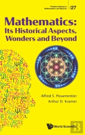Mathematics: Its Historical Aspects, Wonders And Beyond