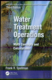 Mathematics Manual For Water And Wastewater Treatment Plant Operators: Water Treatment Operations