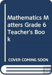 Mathematics Matters Grade 6 Teacher'S Book