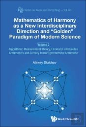 Mathematics Of Harmony As A New Interdisciplinary Direction And &Quote;Golden&Quote; Paradigm Of Modern Science - Volume 2: Algorithmic Measurement Theory, Fibonacci And Golden Arithmetic'S And Terna