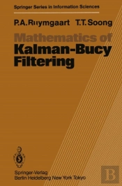 Mathematics Of Kalman-Bucy Filtering