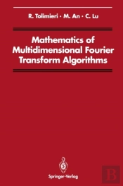 Mathematics Of Multidimensional Fourier Transform Algorithms