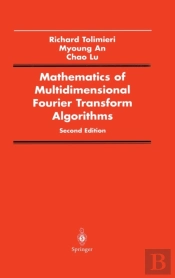 Mathematics Of Multidimensional Fourier Transform Algorithms