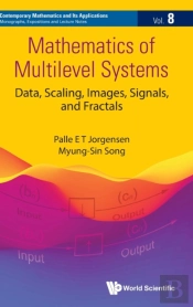 Mathematics Of Multilevel Systems: Data, Scaling, Images, Signals, And Fractals