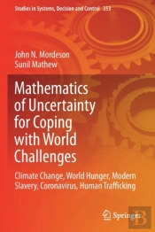 Mathematics Of Uncertainty For Coping With World Challenges