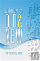 Mathematics Old And New