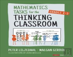 Mathematics Tasks For The Thinking Classroom, Grades K-5