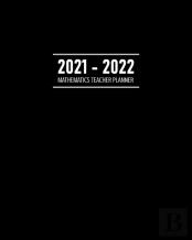 Mathematics Teacher Planner 2021 - 2022