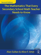 Mathematics That Every Secondary School Math Teacher Needs To Know