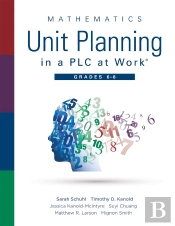 Mathematics Unit Planning In A Plc At Work(R), Grades 6 - 8