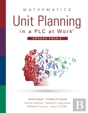 Mathematics Unit Planning In A Plc At Work(R), Grades Prek-2