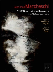 Mathématique Du Feu ; 11000 Portraits De L'Humanité