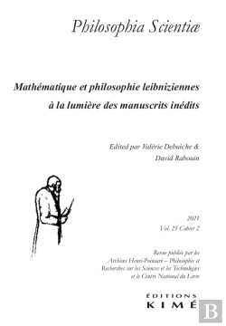 Bertrand.pt - Mathématique Et Philosophie Leibniziennes À La Lumière Des Manuscrits