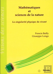 Mathématique Et Sciences De La Nature ; La Singularité Physique Du Vivant