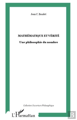 Bertrand.pt - Mathematique Et Verite ; Une Philosophie Du Nombre