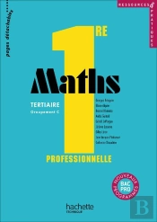 Mathématiques ; 1ère Professionnelle Bac Pro Tertiaire