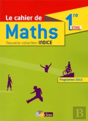 Mathématiques ; 1ère Stmg ; Cahier De L'Élève (Édition 2016)