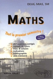 Mathématiques - 1re Année D'Université, Mias, Sm - Exercices Corrigés - 1er Semestre - Nouvelle Édition