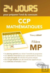Mathématiques 24 Jours Pour Préparer L'Oral Du Concours Ccp - Filière Mp