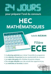 Mathématiques 24 Jours Pour Préparer L'Oral Du Concours Hec - Filière Ece