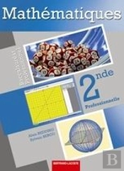 Mathématiques 2de Bac Pro ; Bac Pro Industriels Et Tertiaires ; Livre De L'Élève