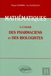 Mathématiques À L'Usage Des Pharmaciens Et Des Biologistes
