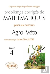 Mathématiques Agro-Véto - Bcpst - Tome 4 2010-2012 + Sujets Complémentaires