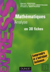 Mathématiques ; Analyse En 30 Fiches