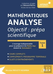 Mathématiques ;Analyse ; Objectif Prépa Scientifique Tome 1
