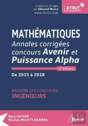 Mathématiques ; Annales Corrigées Concours Avenir Et Puissance Alpha ; De 2015 À 2018