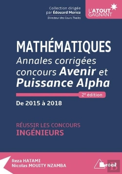 Bertrand.pt - Mathématiques ; Annales Corrigées Concours Avenir Et Puissance Alpha ; De 2015 À 2018