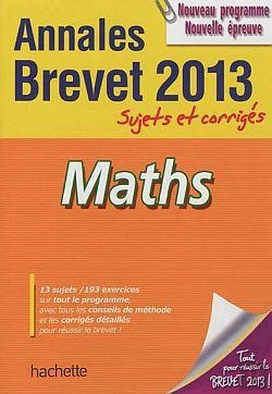 Bertrand.pt - Mathematiques ; Annales Du Brevet 2013 ; Sujets Corriges