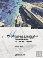 Mathématiques Appliquées Aux Technologies Du Bâtiment Et Du Territoire (2e Édition)