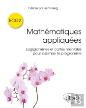 Mathématiques Appliquées Ecg2 : Logigrammes Et Cartes Mentales Pour Assimiler Le Programme