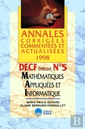 Mathematiques Appliquees Et Informatique Decf 5 Annales Corrigees