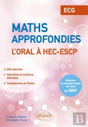 Mathématiques Approfondies : L'Oral À Hec Et Escp - Ecg ; Conforme Au Nouveau Format De L'Oral De L'Escp