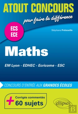 Bertrand.pt - Mathématiques Aux Concours D'Entrée Des Écoles De Commerce (Em Lyon, Edhec, Ecricome, Esc)  Prépas Ecs Et Ece