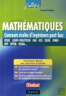 Bertrand.pt - Mathématiques Aux Concours Ingénieur Post-Bac ; Fesic, Geipi-Polytech, Ece, Esiee, Efrei, Epf, Epita